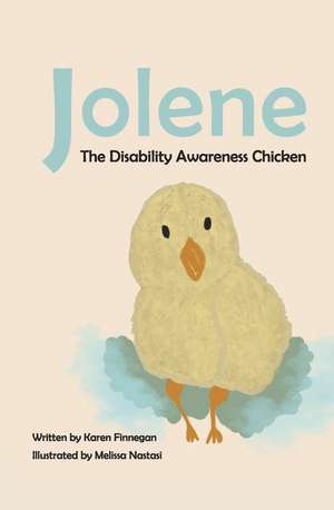 Jolene, the Disability Awareness Chicken de Karen Finnegan