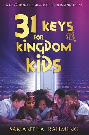 31 Keys for Kingdom Kids de Samantha Rahming