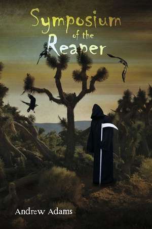 Symposium of the Reaper de Andrew Adams