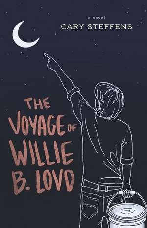 The Voyage of Willie B. Lovd de Cary Steffens