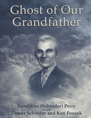 Ghost of Our Grandfather de Geraldine Perry