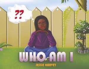 Who Am I de Jessie Harvey