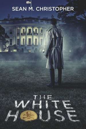 The White House de Sean M. Christopher