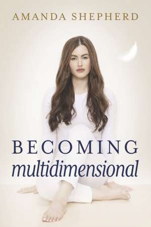 Becoming Multidimensional de Amanda Shepherd