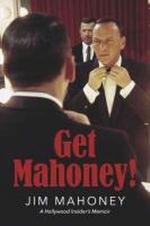 Get Mahoney! de Jim Mahoney