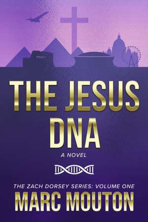 The Jesus DNA: Volume 1 de Marc Mouton