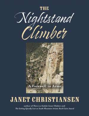 The Nightstand Climber: A Farewell to Arms de Janet Christiansen