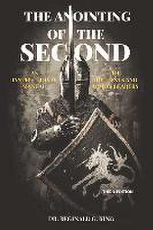 The Anointing of the Second: An Instructional Manual for Adjutants and Armor Bearers de Reginald G. King