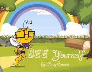 Bee Yourself de Obray Cowan