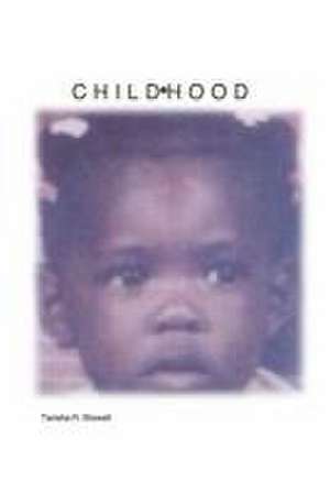 Childhood de Tanisha R. Showell