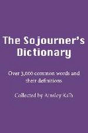 The Sojourner's Dictionary de Ainsley Kalb