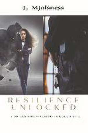 Resilience Unlocked de J. Mjolsness