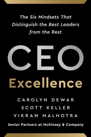 CEO Excellence de Carolyn Dewar