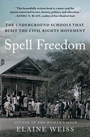 Spell Freedom de Elaine Weiss
