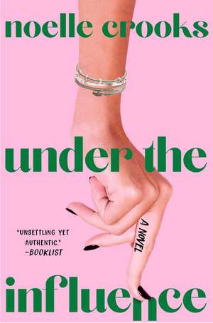 Under the Influence de Noelle Crooks