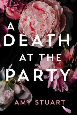 A Death at the Party de Amy Stuart