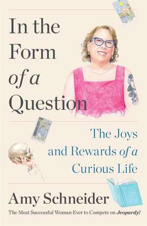 In the Form of a Question de Amy Schneider