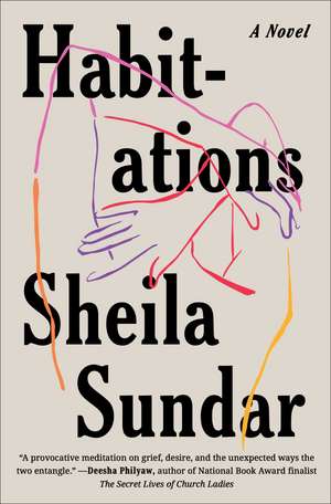 Habitations: A Novel de Sheila Sundar