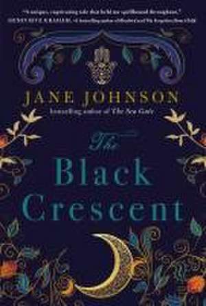 The Black Crescent de Jane Johnson