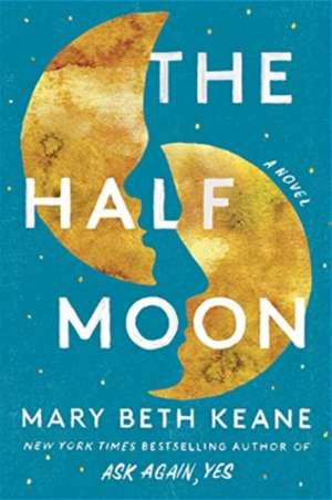 The Half Moon de Mary Beth Keane