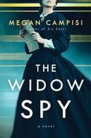 The Widow Spy de Megan Campisi