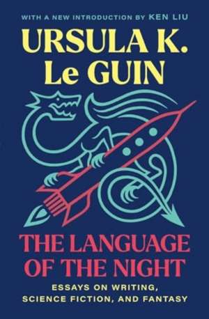 The Language of the Night de Ursula K. Le Guin