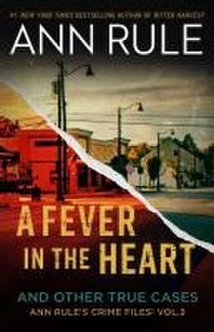 A Fever in the Heart de Ann Rule