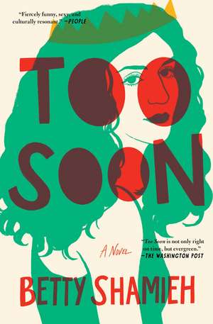 Too Soon: A Novel de Betty Shamieh