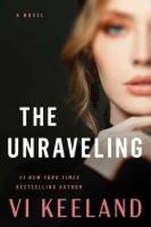 The Unraveling de Vi Keeland