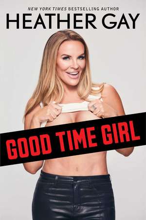 Good Time Girl de Heather Gay