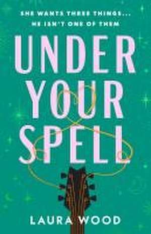 Under Your Spell de Laura Wood