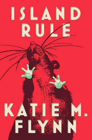 Flynn, K: Island Rule de Katie M. Flynn