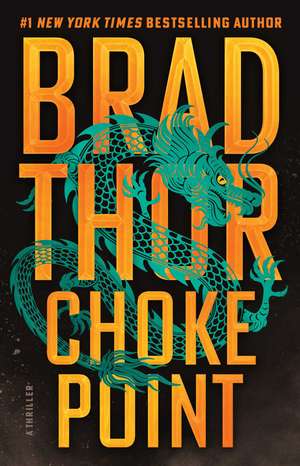 Choke Point: A Thriller de Brad Thor