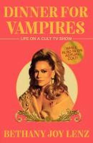 Dinner for Vampires de Bethany Joy Lenz