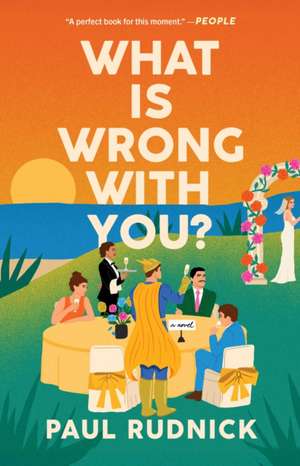 What Is Wrong with You? de Paul Rudnick