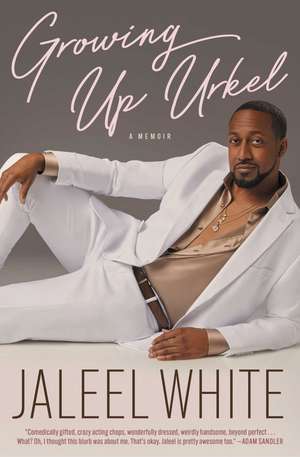 Growing Up Urkel: A Memoir de Jaleel White