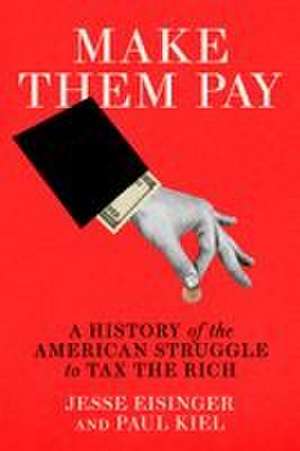 Make Them Pay de Jesse Eisinger
