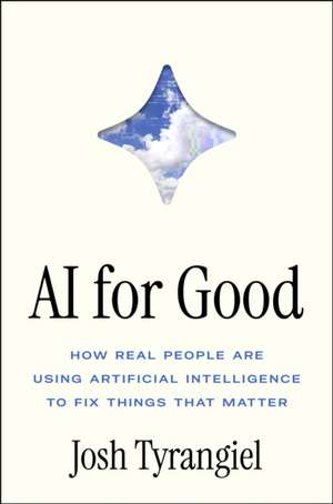AI for Good de Josh Tyrangiel