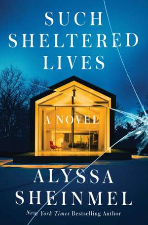 Such Sheltered Lives de Alyssa Sheinmel