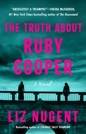 Truth About Ruby Cooper de Liz Nugent