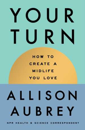 Your Turn de Allison Aubrey