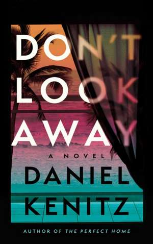 Don't Look Away de Daniel Kenitz