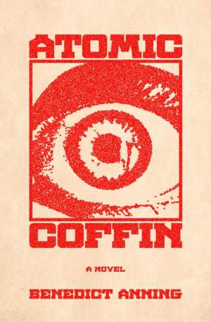 Atomic Coffin de Benedict Anning