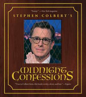 Stephen Colbert's Midnight Confessions de Stephen Colbert