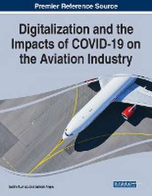 Digitalization and the Impacts of COVID-19 on the Aviation Industry de Emrah Arg¿n