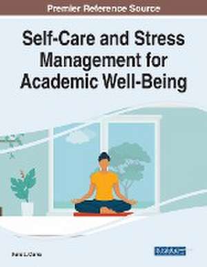 Self-Care and Stress Management for Academic Well-Being de Karis L. Clarke