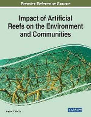 Impact of Artificial Reefs on the Environment and Communities de Jorge H. P. Ramos