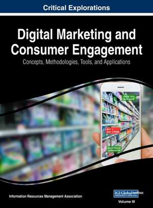 Digital Marketing and Consumer Engagement de Information Reso Management Association