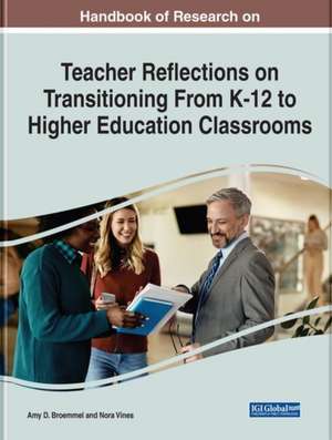 Teacher Reflections on Transitioning From K-12 to Higher Education Classrooms de Amy D. Broemmel