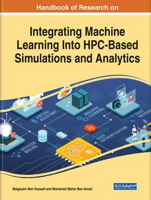 Integrating Machine Learning Into HPC-Based Simulations and Analytics de Belgacem Ben Youssef